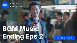 VINCENZO BGM ENDING EPS 2 - NIGHT OF SICILY [ EXTENDED ]