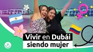 ARGENTINA en DUBÁI EXPERIENCIA REAL: cómo es VIVIR en DUBÁI 🇦🇪 siendo MUJER