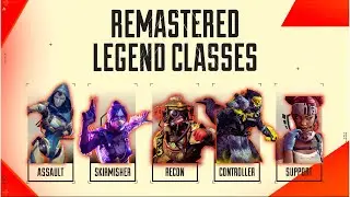 Apex Legends Remastered Legend Classes Patch Notes