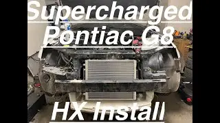 MASSIVE Heat Exchanger install on Pontiac G8 - LSA supercharger / Kong lid install part 2