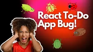 Figuring Out My React ToDo App Bug
