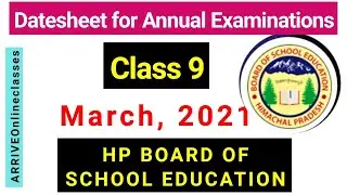 HP Board || Date sheet for class 9 || Annual Examinations. March ,2021