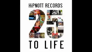 HiPNOTT Records 25 To Life - Elements (feat El Da Sensei  DJ Don Martin)