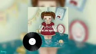 Crybaby - Melanie Martinez (sped up)