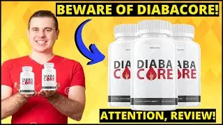 DIABACORE  - Diabacore Review! BE VERY CAUTION! Diabacore Supplement Review! Diabacore Is Good?