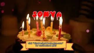 Happy Birthday SONYA   Happy Birthday Song   Birthday Wishes   Birthday Party