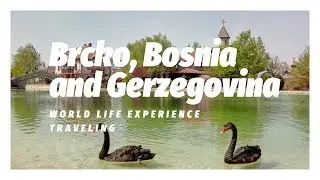 World Life Experience| Tenth Stop - BOSNIA and HERZEGOVINA