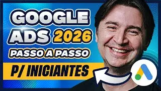 GOOGLE ADS FOR BEGINNERS 2026: HOW TO ADVERTISE ON GOOGLE - UPDATED STEP-BY-STEP TUTORIAL