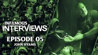 John Hyams (Infamous Interviews Podcast Ep. 5)