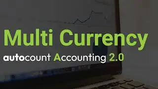 AutoCount Accounting 2.0 - Multi-Currency / Foreign Currencies