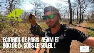 ECOTRAIL DE PARIS DISTANCE 45K : du soleil , une bonne ambiance !!!