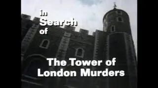 In Search of... - Season 6 - Ep. 9 The Tower of London Murders (1981)