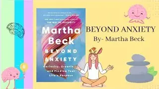 'Beyond Anxiety' by Martha Beck | Book review |