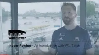Indoor Rowing    An introduction with Will Satch