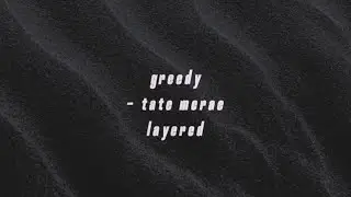 greedy - tate mcrae layered