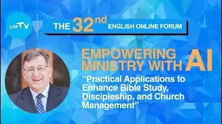 (32nd Forum) Empowering Ministry with AI / Ron Ward
