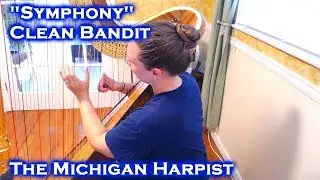 Symphony (Clean Bandit) Harp Cover - The Michigan Harpist + Sheet Music