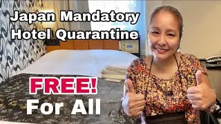 MANDATORY HOTEL QUARANTINE IN JAPAN | THE PROTOCOL, MY EXPERIENCE | 必須のホテル検疫