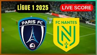 🔴 Paris FC vs FC Nantes | EN DIRECT Ligue 1 | Live Score Update