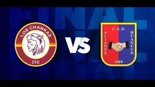 ⚽ LOS CHANKAS CYC VS. ALIANZA UNIVERSIDAD | LIGA 2 1XBET | FINAL VUELTA