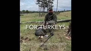 Turkey field care. Do it right!!