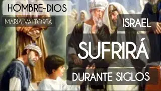 39 Israel Sufrirá Durante Siglos |HOMBRE-DIOS @mariavaltortaalmavictima AUDIOLIBRO