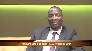 MONITORING THE ADMINISTRATION CRIMINAL JUSTICE IN NIGERIA
