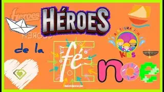 HEROES DE LA FE: NOÉ