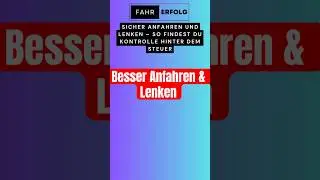 Anfahren & Lenken im Griff &ndash; deine Pr&uuml;fungsbasis