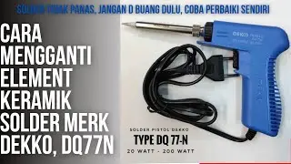Perbaikan solder merk DEKO DQ77N