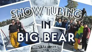 BIG BEAR, CA | Snow Tubing at Snow Summit