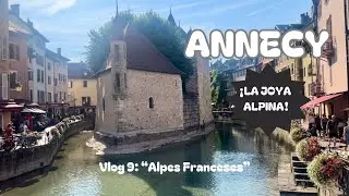 Vlog 9. Annecy la joya de los Alpes Franceses.