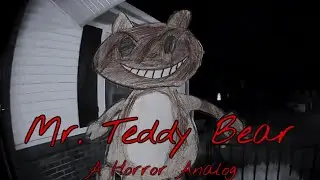 Mr. Teddy Bear | An Analog Horror