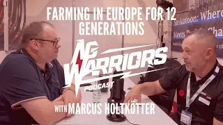 AgWarriors Ep. 46 | Farming in Europe for 12 Generations