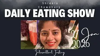 27 jan 2026 | How to eat right | Intermittent Fasting |