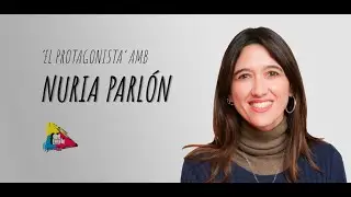 NURIA PARLON en 'EL PROTAGONISTA' (EP.6)