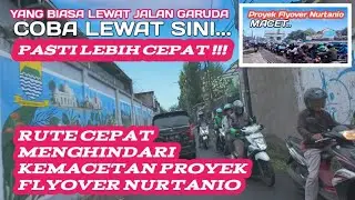 BANDUNG PAGI HARI 20 JANUARI 2025 !! INILAH RUTE CEPAT MENGHINDARI KEMACETAN PROYEK FLYOVER NURTANIO
