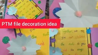 PTM/PTM file decoration ideas/parents teacher meeting/decoration ideas of project file/board ideas