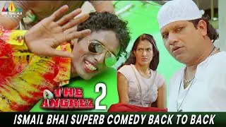 Ismail Bhai Superb Comedy Back to Back  | The Angrez 2 | #IsmailBhai #Saleem | Hindi Comedy Scene