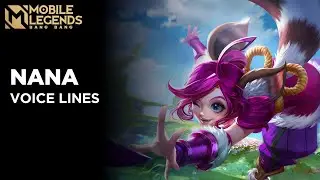 Nana - All Voice Lines | Mobile Legends Bang Bang