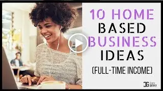 10 Home Based Business Ideas To Start In 2018 Full time Income