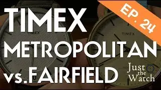 Обзор Timex Metropolitan и Fairfield: какие наручные часы Timex лучшие?