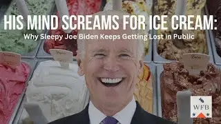 Why Does Sleepy Joe Biden Always Wander Off Like an Escaped Nursing Home Patient?