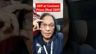 Real GDP or GDP at Constant Prices