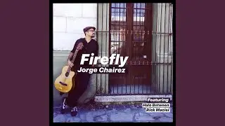 Firefly (feat. Halo Between & Rick Maciel)