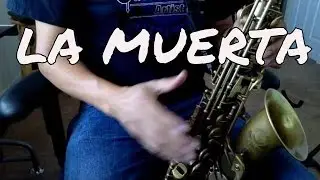 La Muerta - El Poder de Zacatecas TUTORIAL RamirezSax