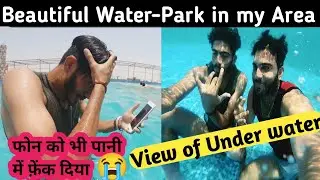 Beautiful water-park in my area | under water view |  #waterfall #pajnathia #vlog