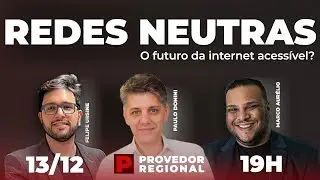 Tudo o que seu provedor de internet precisa saber sobre Rede Neutra (Convidado: Fibrasil)
