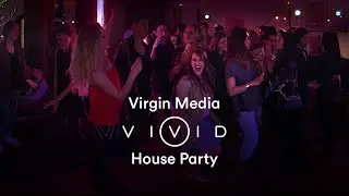 VIVID 360 House Party | Virgin Media