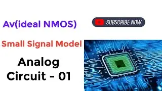 Av (Ideal NMOS)- Small Signal Model || Analog Circuits || IIT-KGP